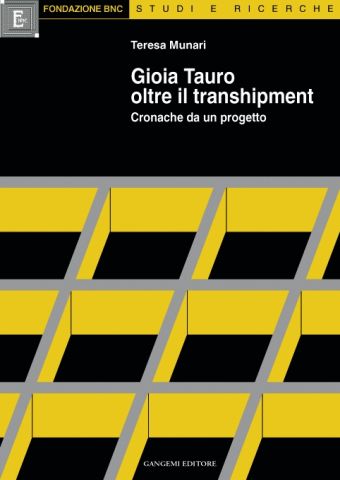 GIOIA TAURO OLTRE IL TRANSHIPMENT - Cronache da un progetto